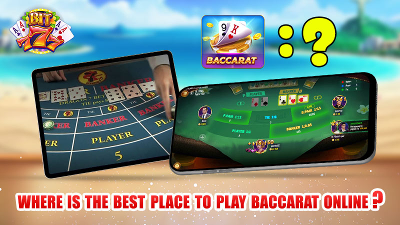Bit777 is the best place to play Baccarat online with the best quality